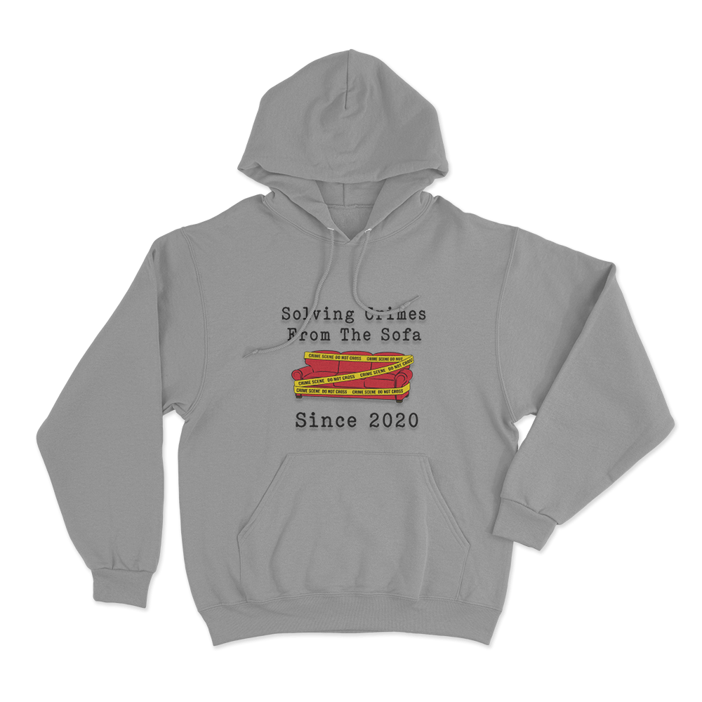 Solving Crimes From The Sofa Since 2020 Unisex Hoodie Grey Solving Crimes From The Sofa Since 2020 Unisex Hoodie Grey