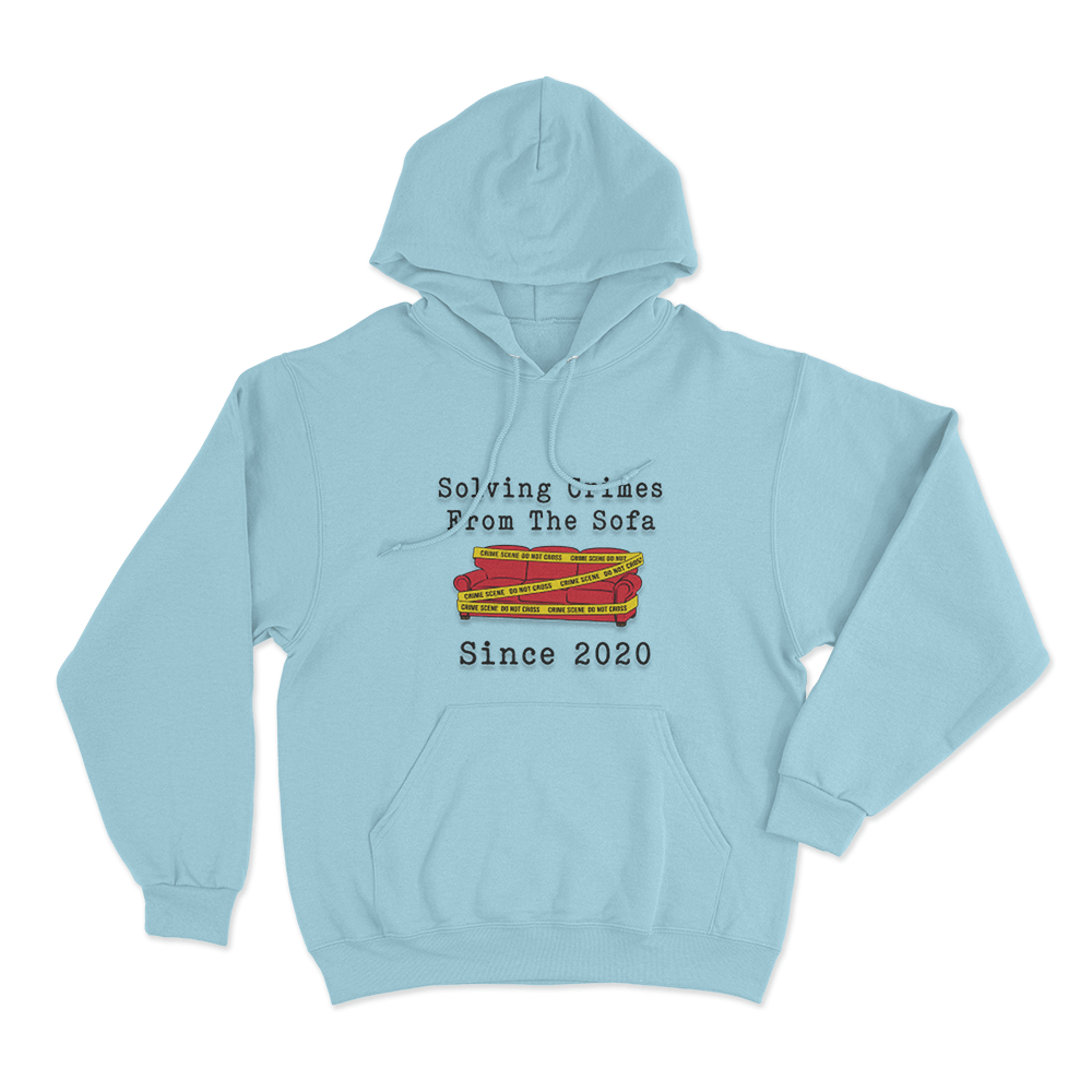Solving Crimes From The Sofa Since 2020 Unisex Hoodie Sky Blue Solving Crimes From The Sofa Since 2020 Unisex Hoodie Sky Blue