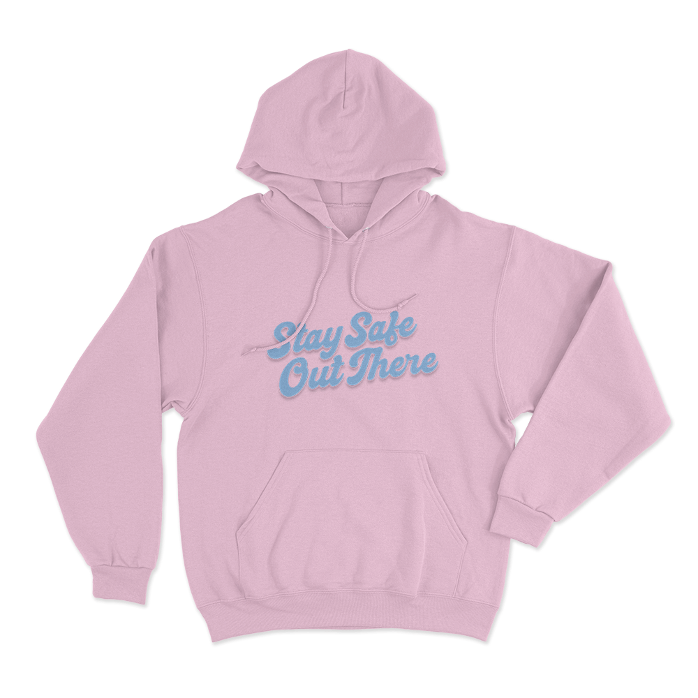 Stay Safe Out There Unisex Hoodie Pink Stay Safe Out There Unisex Hoodie Pink