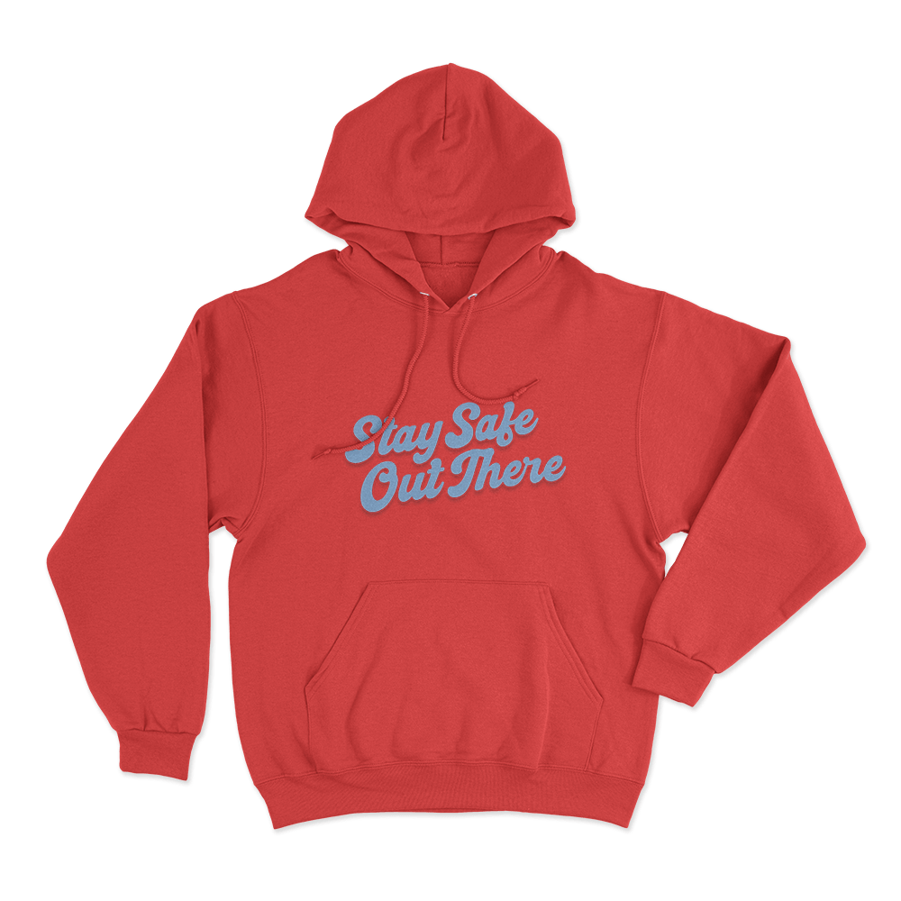 Stay Safe Out There Unisex Hoodie Red Stay Safe Out There Unisex Hoodie Red