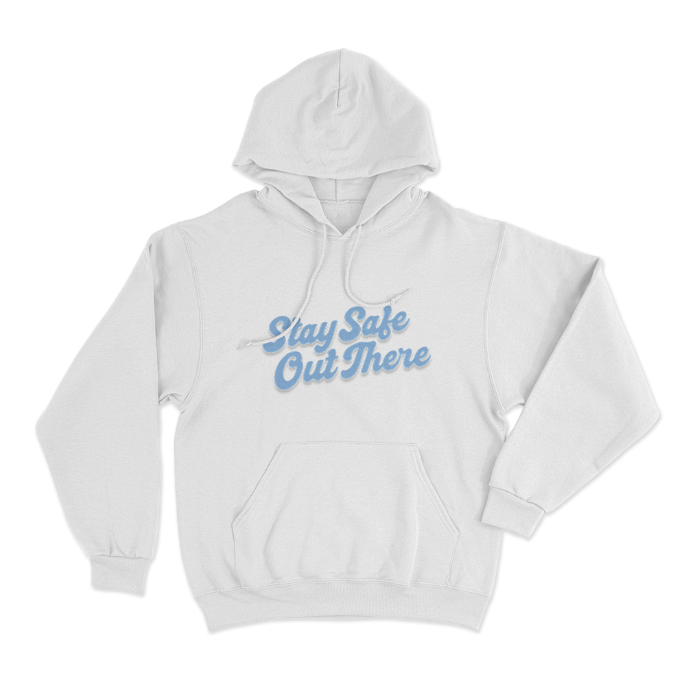 Stay Safe Out There Unisex Hoodie White Stay Safe Out There Unisex Hoodie White